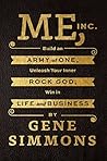 Book cover for Me, Inc.: Build an Army of One, Unleash Your Inner Rock God, Win in Life and Business