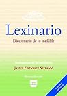 LEXINARIO - Diccionario de lo Inefable by Javier Enríquez Serralde
