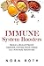 Immune System Boosters: Build a Bulletproof Immune System with these All-Natural Boosters