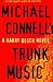 Trunk Music (Harry Bosch, #5; Harry Bosch Universe, #6)