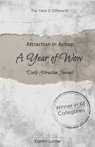 The Law of Attraction in Action: A Year of Wow Daily Attraction Journal (Kindle Edition)