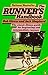 The Runner's Handbook : The Classic Fitness Guide for Beginning and Intermediate Runners