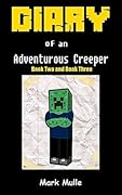 Diary of an Adventurous Creeper, Book Two and Book Three