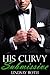 His Curvy Submissive (His Curvy Obsession, Book 5) (An Alpha Billionaire Romance