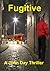 Fugitive