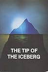 The Tip of the Iceberg: Slogans and Sayings About Alcoholism, Drug Abuse, and Recovery