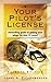 Your Pilot's License by Jerry A. Eichenberger