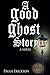 A Good Ghost Story