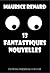13 fantastiques nouvelles (French Edition)