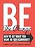 Be The Change: How to Get What You Want in Your Community