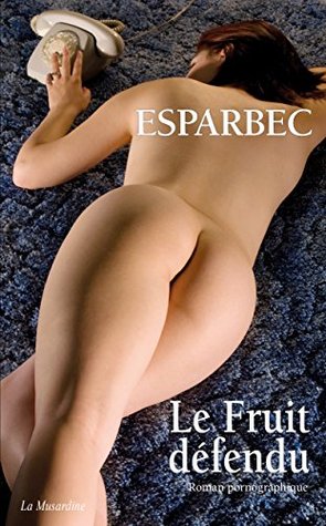 Le fruit défendu (French Edition)