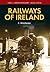 Railways of Ireland: 180th Anniversary 1834-2014