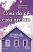 Così dolce così amaro