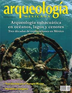 Arqueología subacuática en océanos, lagos y cenotes (Arqueología Mexicana, septiembre-octubre 2010, Volumen XVIII, n. 105)