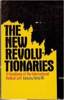 The New Revolutionaries: A Handbook of the International Radical Left (Hardcover)