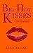 Big Hot Kisses