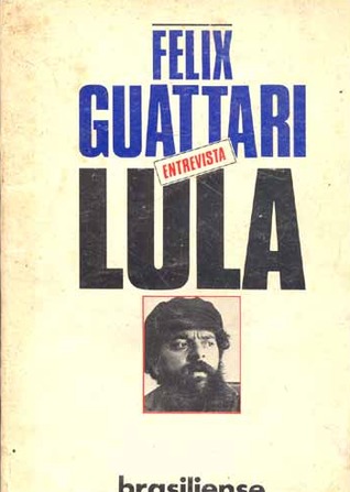 Félix Guattari entrevista Lula