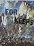 For Keeps by Jennifer Solberg