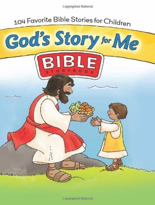 God's Story for Me Bible Storybook: 104 Favorite Bible Stories for Children (Hardcover)