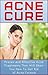 Acne Cure - Proven and Effe...
