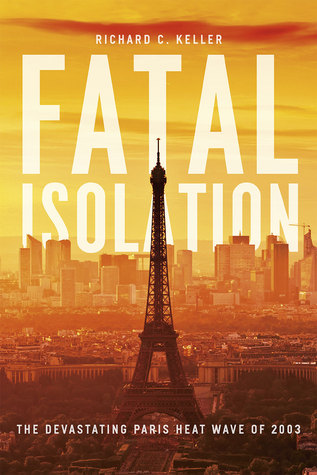 Fatal Isolation: The Devastating Paris Heat Wave of 2003