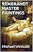 REMBRANDT: MASTER PAINTINGS...