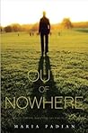 Out of Nowhere by Maria Padian