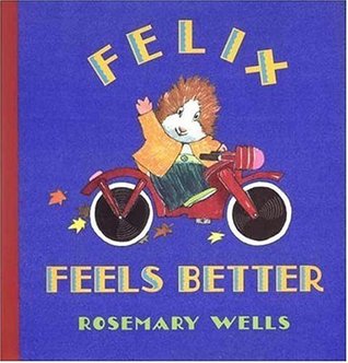 Felix Feels Better (Hardcover)