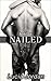 Nailed (Nailed #1)