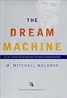 The Dream Machine...
