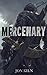 Mercenary (Blade Asunder, #1)