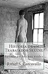 Historia de un trabajador sexual (Spanish Edition) Historia de un trabajador sexual (Spanish Edition)