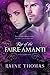 Rise of the Faire-Amanti by Raine Thomas