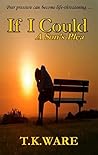 If I Could: A Son's Plea