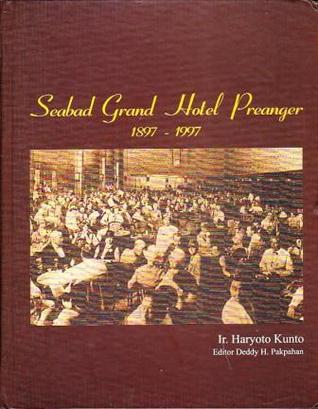 Seabad Grand Hotel Preanger 1897 - 1997