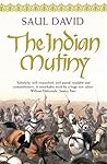The Indian Mutiny by Saul David