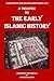 A TREATISE ON THE EARLY ISLAMIC HISTORY (VOLUME 1): ERA OF PROPHET MUHAMMAD