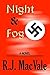 Night & Fog by R.J. MacVale