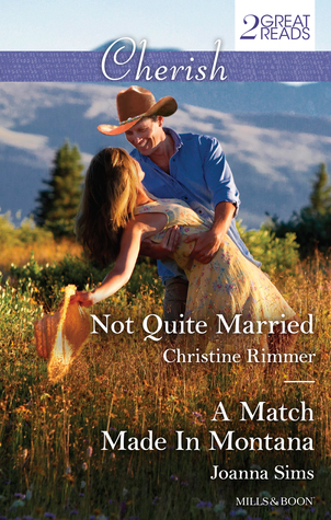 Not Quite Married / A Match Made In Montana