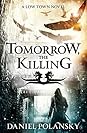 Tomorrow, the Killing by Daniel Polansky
