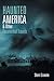 Haunted America & Other Paranormal Travels