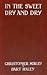 In the Sweet Dry and Dry by Christopher  Morley