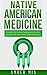 Native American Medicine by Amber Mia