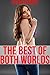 The Best of Both Worlds (Taboo Forbidden Household Fantasy)