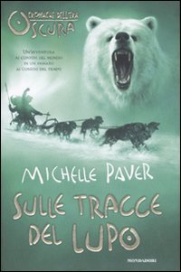 Sulle tracce del lupo (Cronache dell'Era Oscura, #3)