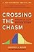 Crossing the Chasm by Geoffrey A. Moore