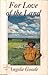 For The Love of the Land by Angela Goode