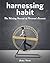 Harnessing Habit: The Missi...