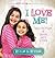 I Love Me: Self-Esteem in Seven Easy Steps (Morgan James Kids)