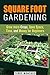 Square Foot Gardening: Grow more Crops, Save Space, Time, and Money for Beginners (Urban Gardening & Homesteading)